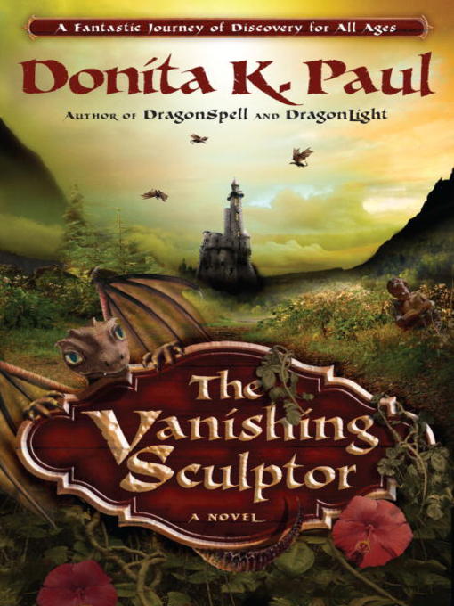 Title details for The Vanishing Sculptor by Donita K. Paul - Available
